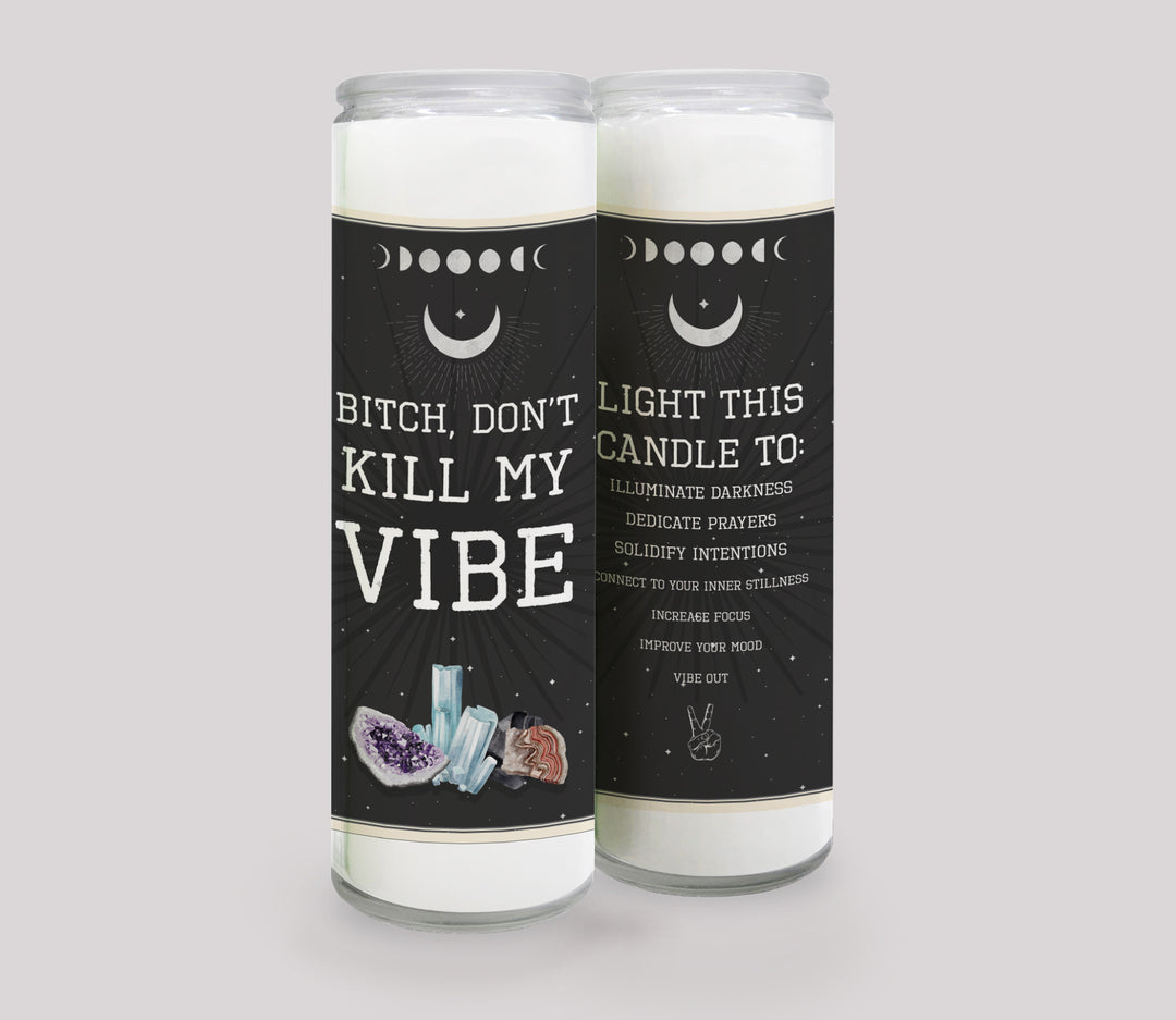 Don't Kill My Vibe Candle